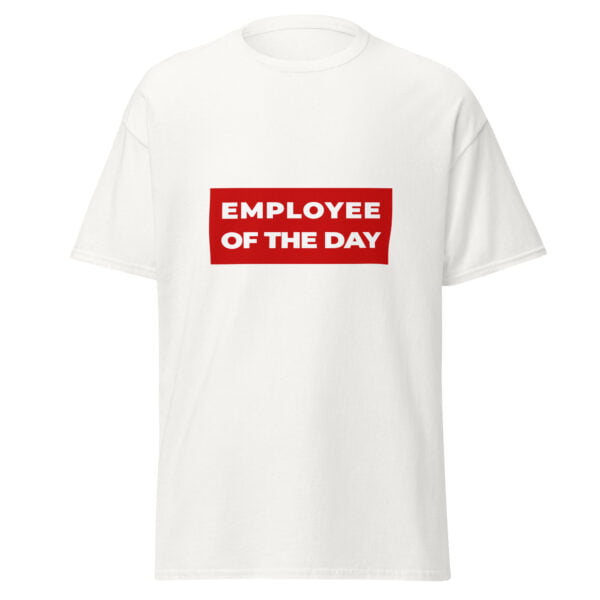 Employee of the day | Vorderseitendruck | Klassisches Herren-T-Shirt – Bild 4
